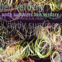 Purchase Andy Summers - First You Build A Cloud... (With Ben Verdery)