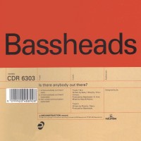 Purchase Bassheads - Is There Anybody Out There? (MCD)
