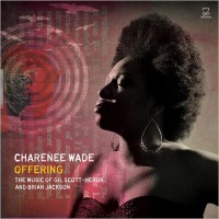 Purchase Charenee Wade - Offering (The Music Of Gil Scott-Heron And Brian Jackson)