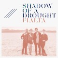 Buy Fialta - Shadow Of A Drought Mp3 Download