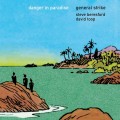 Buy General Strike - Danger In Paradise (Reissued 2012) Mp3 Download