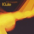 Buy Klute - Fear Of People Mp3 Download