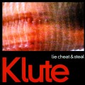 Buy Klute - Lie Cheat & Steal / You Should Be Ashamed CD1 Mp3 Download