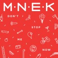 Buy Mnek - Dont Stop Me Now (CDS) Mp3 Download