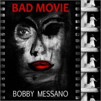 Purchase Bobby Messano - Bad Movie