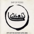 Buy Ship Of Fools - Let's Get This Mother Outta Here Mp3 Download
