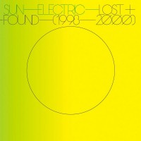 Purchase Sun Electric - Lost & Found (1998-2000)