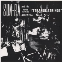 Purchase Sun Ra - Strange Strings (With His Astro-Infinity Arkestra) (Vinyl)