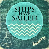 Purchase Ships Have Sailed - Someday (EP)