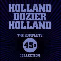 Purchase VA - Holland Dozier Holland: The Complete 45s Collection CD7