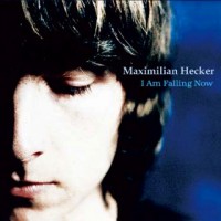 Purchase Maximilian Hecker - I Am Falling Now