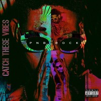 Purchase PnB Rock - Catch These Vibes