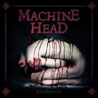 Purchase Machine Head - Catharsis