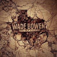 Purchase Wade Bowen - Solid Ground