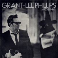 Purchase Grant-Lee Phillips - Widdershins