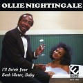 Buy Ollie & The Nightingales - I'll Drink Your Bath Water, Baby Mp3 Download