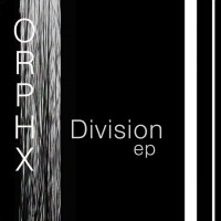 Purchase Orphx - Division (EP)