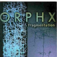Purchase Orphx - Fragmentation