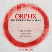 Purchase Orphx - Hunger Knows No Law (EP)