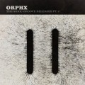 Buy Orphx - The Sonic Groove Releases Pt. 2 Mp3 Download