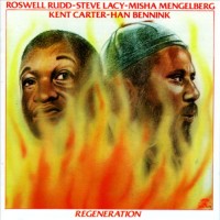 Purchase Roswell Rudd, Steve Lacy & Misha Mengelberg - Regeneration (With Kent Carter & Hank Bennink) (Vinyl)