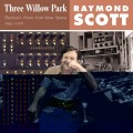 Buy Raymond Scott - Three Willow Park (Electronic Music From Inner Space 19611971) CD2 Mp3 Download