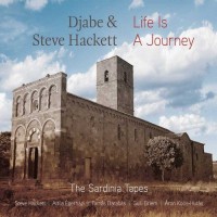 Purchase Djabe & Steve Hackett - Life Is A Journey - The Sardinia Tapes