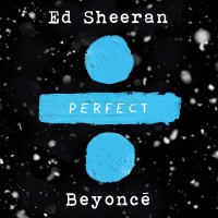 Purchase Ed Sheeran & Beyoncé - Perfect Duet (With Beyoncé) (CDS)