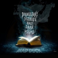 Purchase Mad Duck - Braggart Stories And Dark Poems