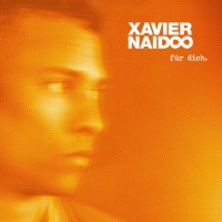 Purchase Xavier Naidoo - Für Dich.