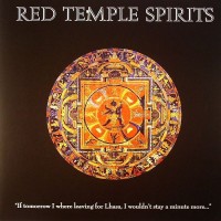 Purchase Red Temple Spirits - If Tomorrow I Were Leaving For Lhasa, I Wouldn't Stay A Minute More... CD1