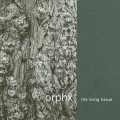 Buy Orphx - The Living Tissue Mp3 Download