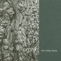 Purchase Orphx - The Living Tissue