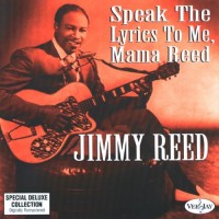 Purchase Jimmy Reed - Speak The Lyrics To Me, Mama Reed