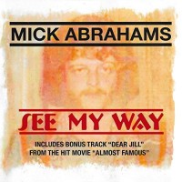 Purchase Mick Abrahams - See My Way (Reissued 2015)