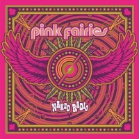 Purchase Pink Fairies - Naked Radio