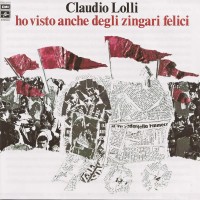 Purchase Claudio Lolli - Ho Visto Anche Degli Zingari Felici (Reissued 2006)