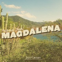 Purchase Jeff Crosby - Postcards From Magdalena