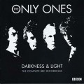 Buy The Only Ones - Darkness & Light: The Complete BBC Recordings CD2 Mp3 Download