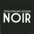 Buy Theologian & Bain Wolfkind - Noir Mp3 Download