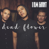 Purchase I Am Giant - Dead Flower (CDS)