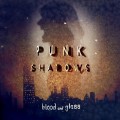 Buy Blood And Glass - Punk Shadows Mp3 Download