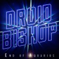 Buy Droid Bishop - End Of Aquarius Mp3 Download