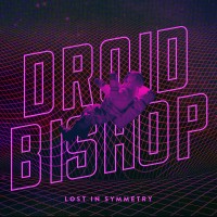 Purchase Droid Bishop - Lost In Symmetry