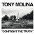 Buy Tony Molina - Confront The Truth Mp3 Download