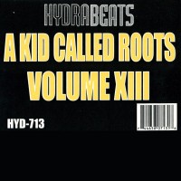 Purchase A Kid Called Roots - Hydra Beats Vol. 13 (Vinyl)