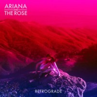 Purchase Ariana & The Rose - Retrograde (EP)