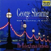 Purchase George Shearing - How Beautiful Is Night (With Robert Farnon Orchestra)