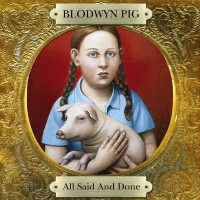 Purchase Blodwyn Pig - All Said And Done CD1