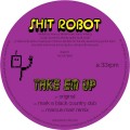 Buy Shit Robot - Take Em Up (EP) Mp3 Download